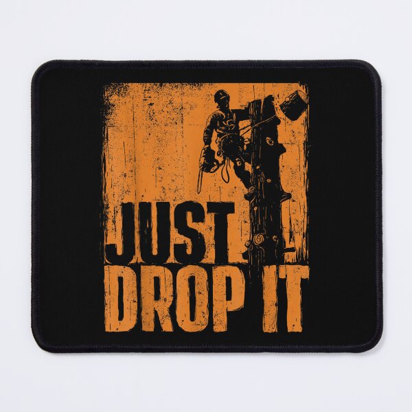 Item preview, Arborist Just Drop It designed and sold by goombi-creative.