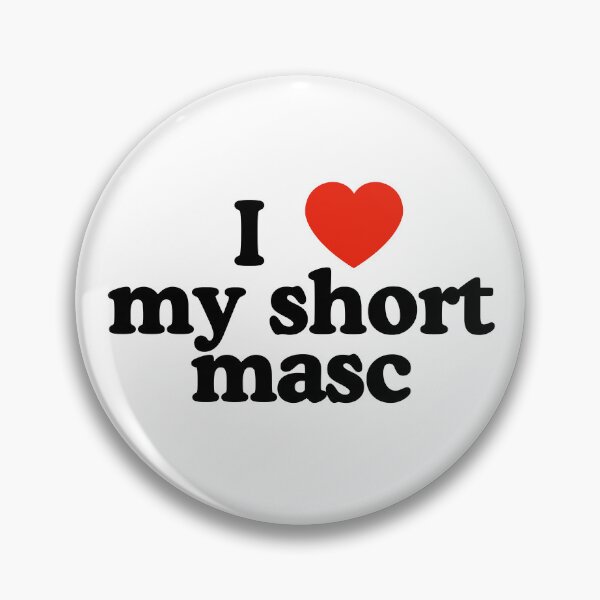 Item preview, I love my short masc designed and sold by SizzleMcPizzle.