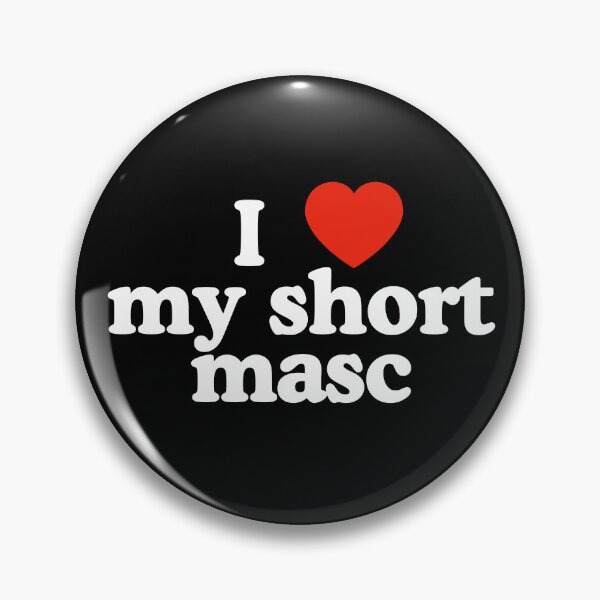 Item preview, I love my short masc designed and sold by SizzleMcPizzle.