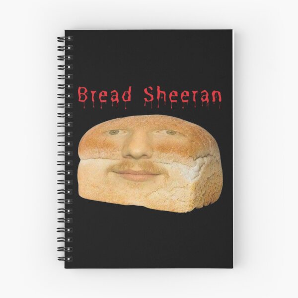 Item preview, Ed Sheeran Bread Sheeran Loop Tour Meme Fan Art designed and sold by ChristitanTwo.