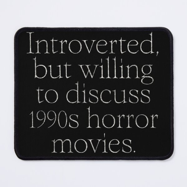 Item preview, 1990s Horror Movies Shirt - Introverted But Willing To Discuss Design designed and sold by Somethings Wicked.