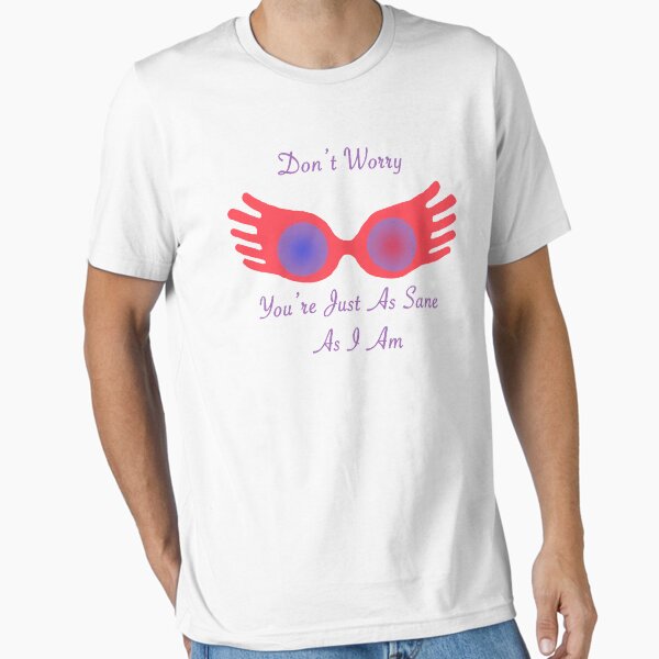 Item preview, You're Just As Sane As I Am designed and sold by RainToRainbow.