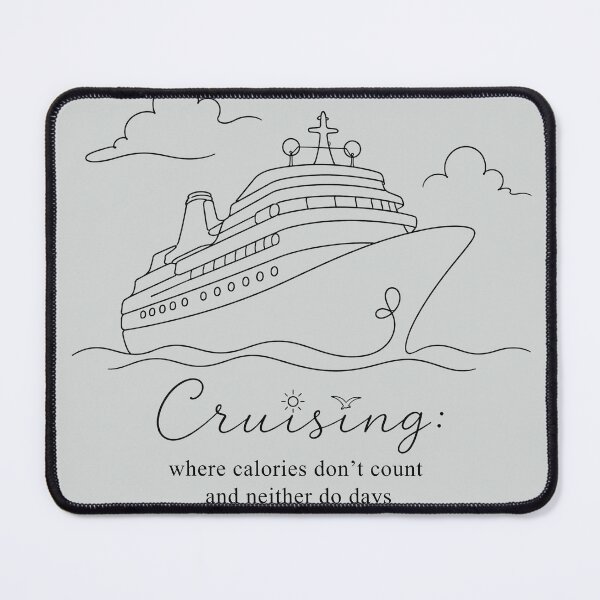 Item preview, Cruising: Where Calories Don't Count and Neither Do Days. Funny Cruise Vacation  designed and sold by gauthier-studio.
