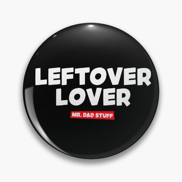 Item preview, Leftover Lover designed and sold by MrDadStuff.