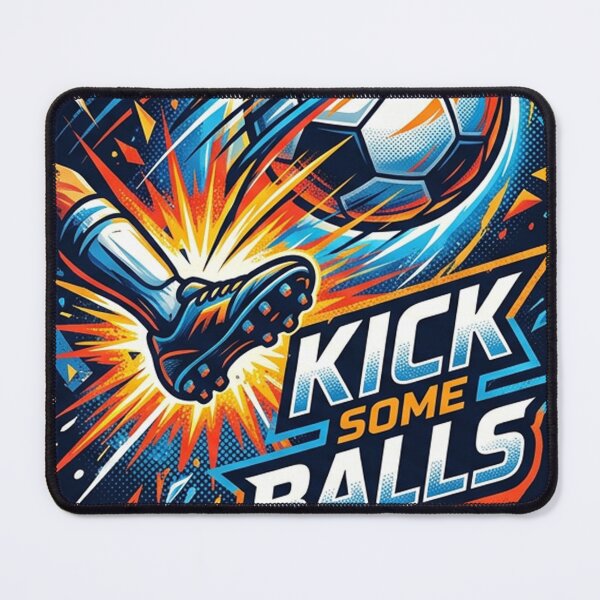 Item preview, Let's Go Kick Some Balls designed and sold by MendyK.