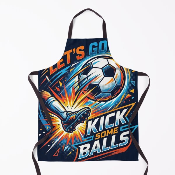 Item preview, Let's Go Kick Some Balls designed and sold by MendyK.