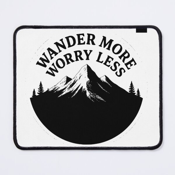 Item preview, Wander More Worry Less Mountains designed and sold by HerMajesty1221.