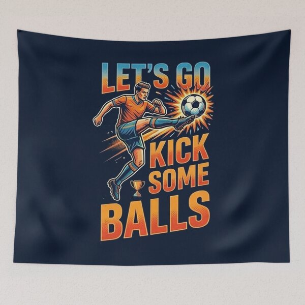 Item preview, Let's Go Kick Some Balls 2 designed and sold by MendyK.