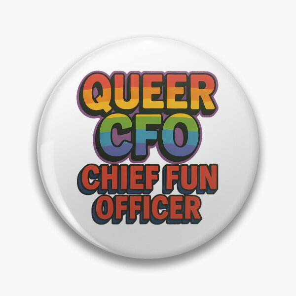 Item preview, Queer CFO Chief Fun Officer Funny LGBTQ Pride Rainbow designed and sold by Haus Of Sin.