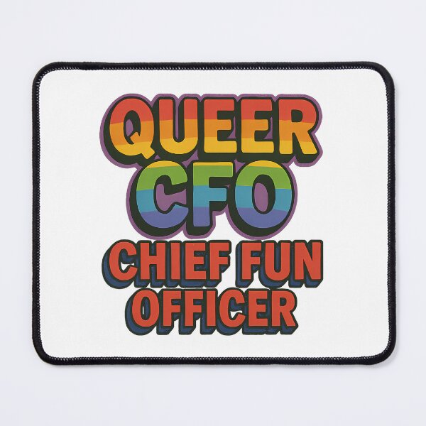 Item preview, Queer CFO Chief Fun Officer Funny LGBTQ Pride Rainbow designed and sold by Haus Of Sin.