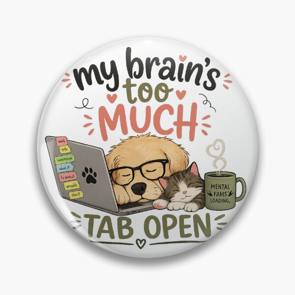 Item preview, Shirts With Witty Sayings |  My Brain’s Too Much Tab Open Funny Design designed and sold by CreativeNest Prints.