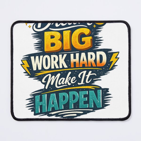 Item preview, Dream Big, Work Hard, Make It Happen designed and sold by Redark01.
