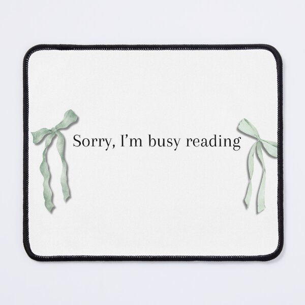 Item preview, Sorry Im Busy Reading Cute Coquette Bow designed and sold by shaescreations1.