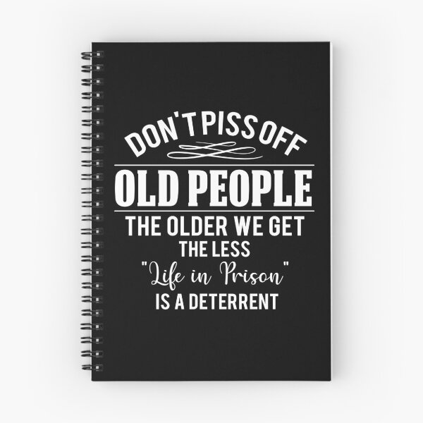 Item preview, Don't Piss Off Old People The Older We Get The Less Life  designed and sold by teeperfect.