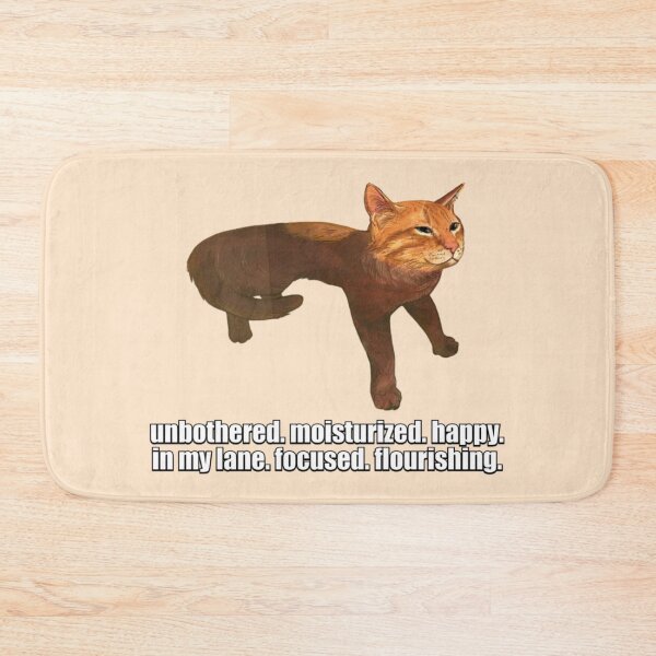 Item preview, unbothered. moisturized. happy. in my lane. focused. flourishing. cat meme designed and sold by mooneko.