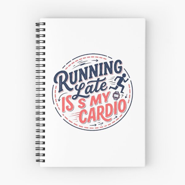 Item preview, Running Late Is My Cardio | Shirts With Witty Sayings designed and sold by CreativeNest Prints.