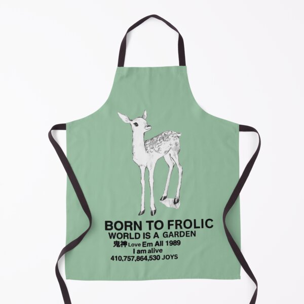 Item preview, born to frolic world is a garden meme designed and sold by mooneko.