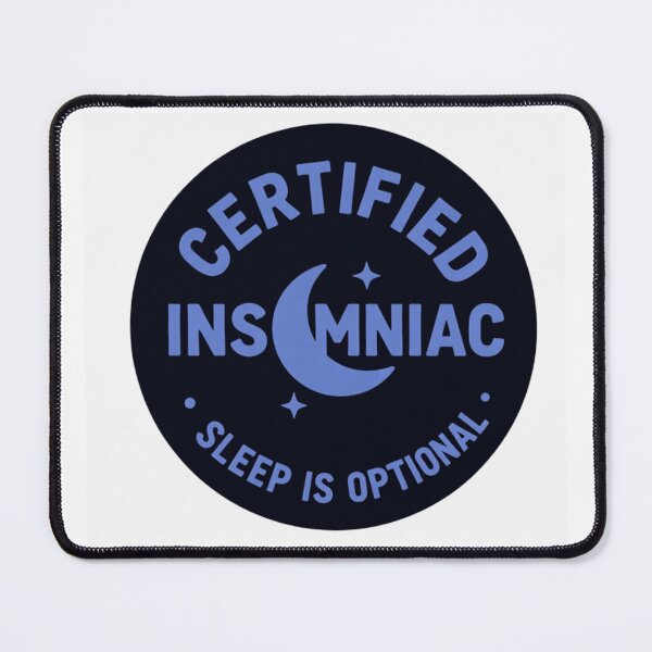 Item preview, certified insomniac, sleep is optional designed and sold by bandarartisan.