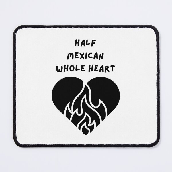 Item preview, Half Mexican Whole Heart designed and sold by MapachardoStoreRB.