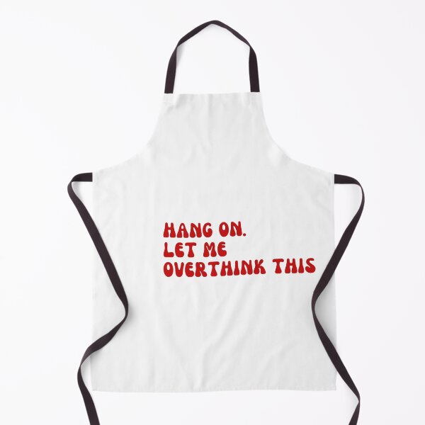 Item preview, Hang on. Let me overthink this designed and sold by Cherry charm creations.