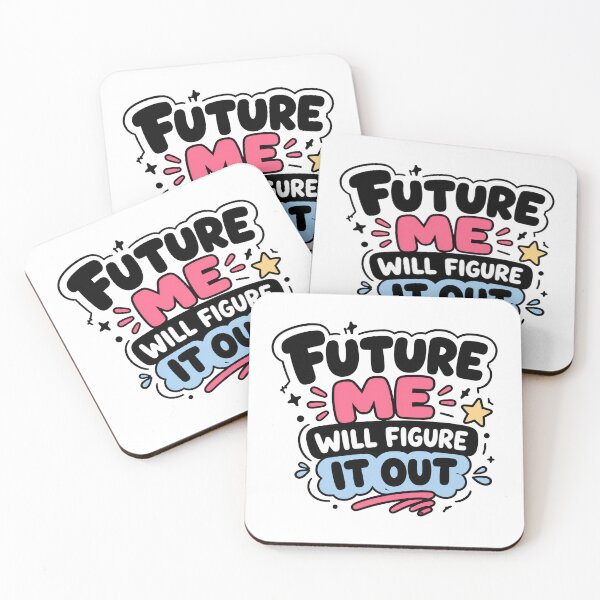 Item preview, Future Me Will Figure It Out Funny Procrastination Design designed and sold by MonkiFlipp.
