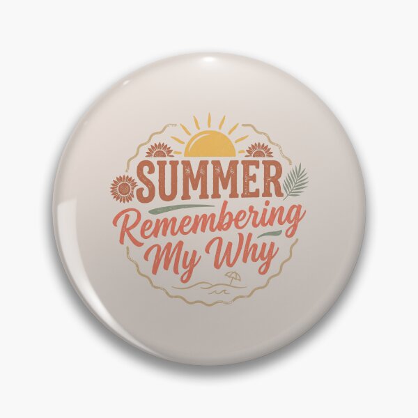 Item preview, Summer Remembering My Why Funny Inspirational Quote 1 designed and sold by ChinkyCat Official.