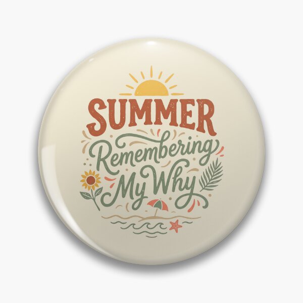 Item preview, Summer Remembering My Why Funny Inspirational Quote 2 designed and sold by ChinkyCat Official.