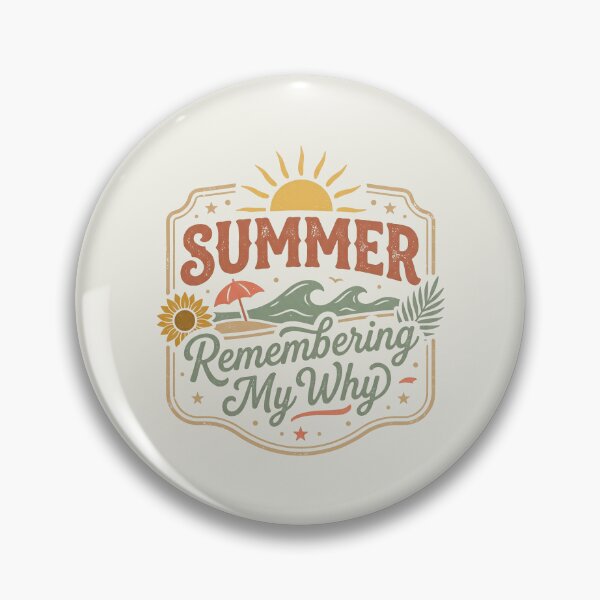 Item preview, Summer Remembering My Why Funny Inspirational Quote 3 designed and sold by ChinkyCat Official.