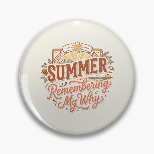 Item preview, Summer Remembering My Why Funny Inspirational Quote 4 designed and sold by ChinkyCat Official.