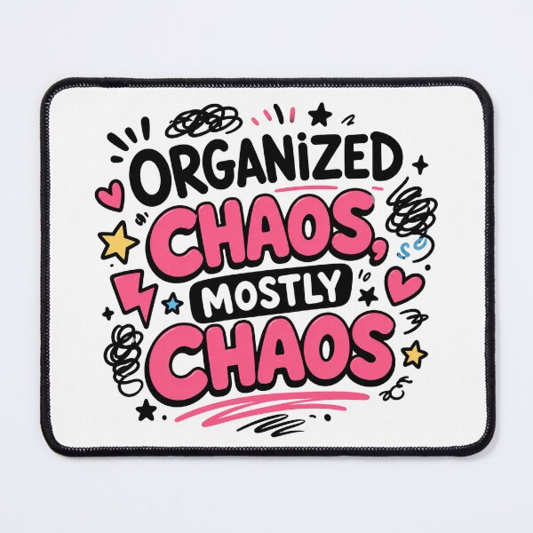 Item preview, Organized Chaos Mostly Chaos Funny ADHD Humor Design designed and sold by MonkiFlipp.