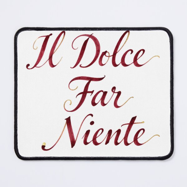 Item preview, Dolce far niente designed and sold by LaughandLaugh.