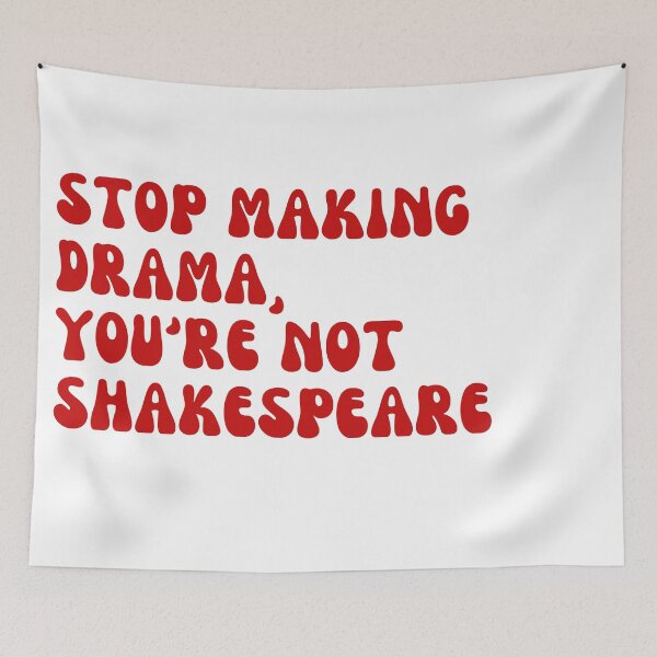 Item preview, STOP MAKING  DRAMA, You’re not Shakespeare designed and sold by Cherry charm creations.