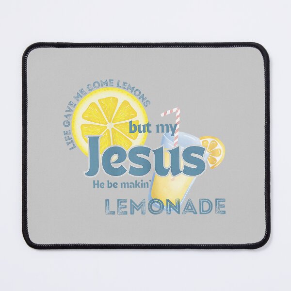 Item preview, Life Gave Me Some Lemons But Jesus He Be Makin' Lemonade_7 designed and sold by mjohnson9.