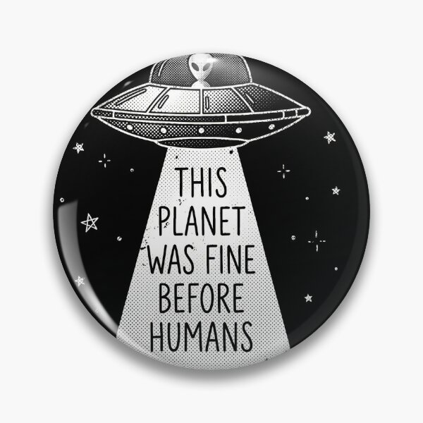 Item preview, This Planet Was Fine Before Humans Funny Retro Alien UFO designed and sold by AdyKurniawan.