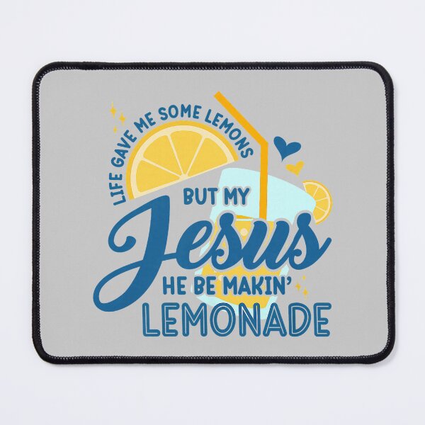 Item preview, Life Gave Me Some Lemons But Jesus He Be Makin' Lemonade_8 designed and sold by mjohnson9.