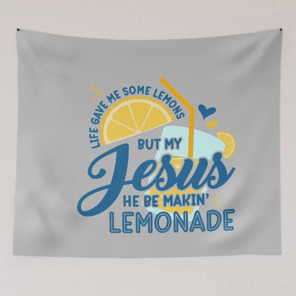 Item preview, Life Gave Me Some Lemons But Jesus He Be Makin' Lemonade_8 designed and sold by mjohnson9.
