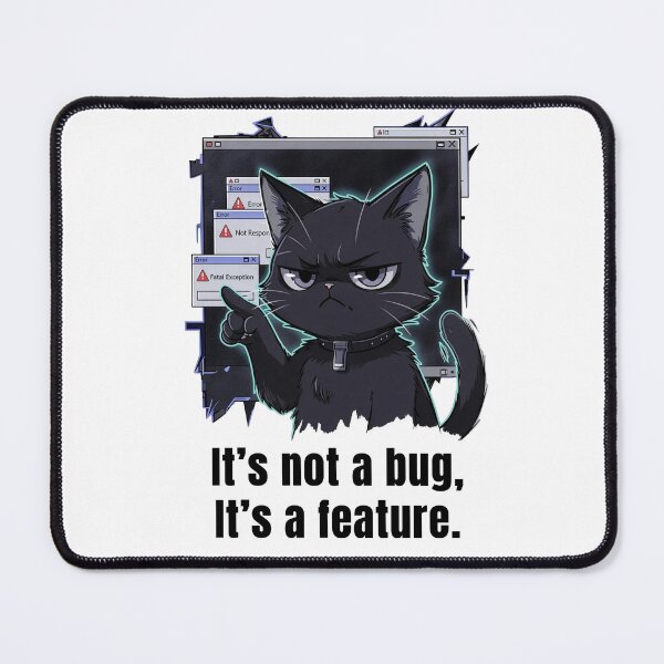 Item preview, It's Not A Bug It's A Feature Funny Programmer Developer Coder Cat designed and sold by AmberSkyPhoto.