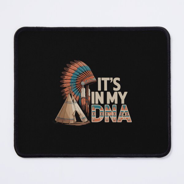 Item preview, It's in My DNA Native American Indian Day Pride designed and sold by SapfireStuArt.