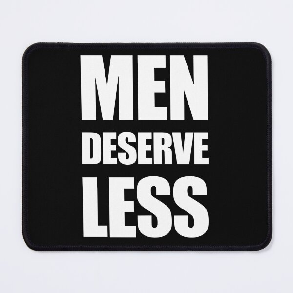 Item preview, Men Deserve Less designed and sold by LOUP-SOLI.