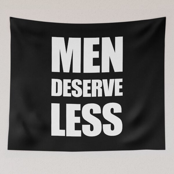 Item preview, Men Deserve Less designed and sold by LOUP-SOLI.