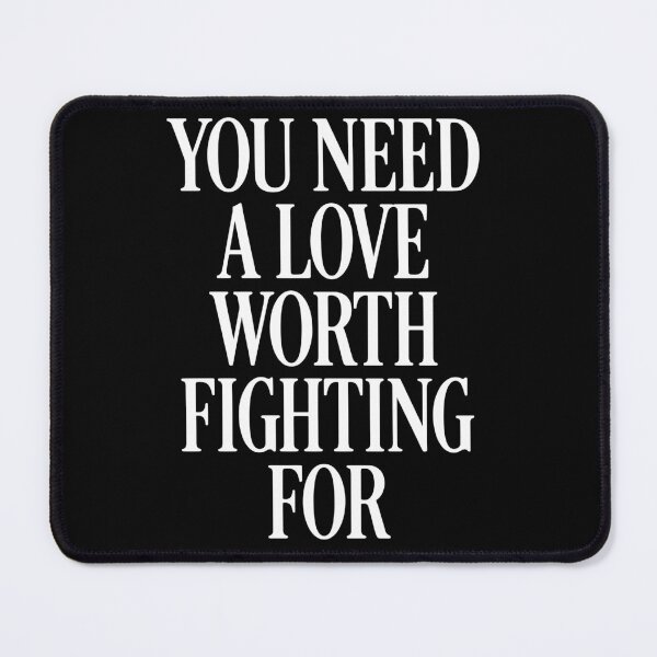 Item preview, You Need A Love Worth Fighting For designed and sold by LOUP-SOLI.