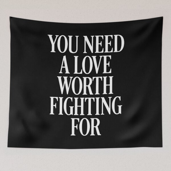 Item preview, You Need A Love Worth Fighting For designed and sold by LOUP-SOLI.