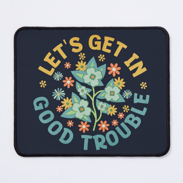 Item preview, Good Trouble - John Lewis Quote designed and sold by Hope & Riot.