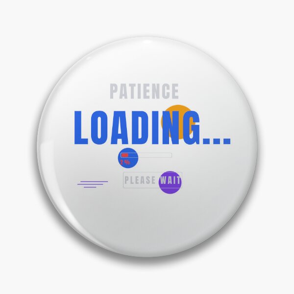 Item preview, Patience Loading – Funny Tech Humor Typography Design designed and sold by HeartAndArtShop.