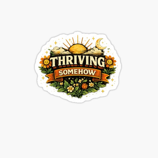 Item preview, “Thriving Somehow” designed and sold by PeterPunkt.