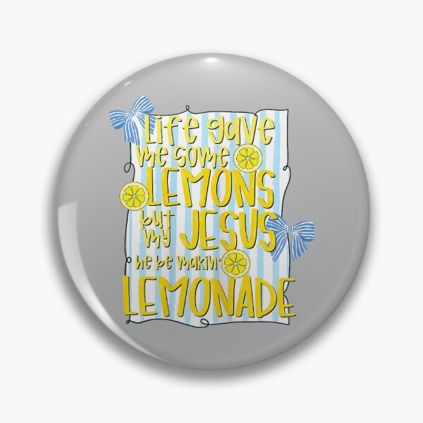 Item preview, Life Gave Me Some Lemons But My Jesus He Be Makin Lemonade designed and sold by mjohnson9.