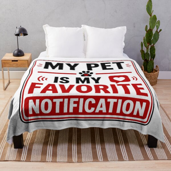 Item preview, My Pet is My Favorite Notification designed and sold by Beluga Cat.