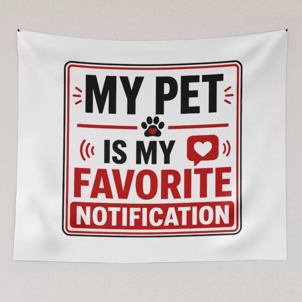 Item preview, My Pet is My Favorite Notification designed and sold by Beluga Cat.
