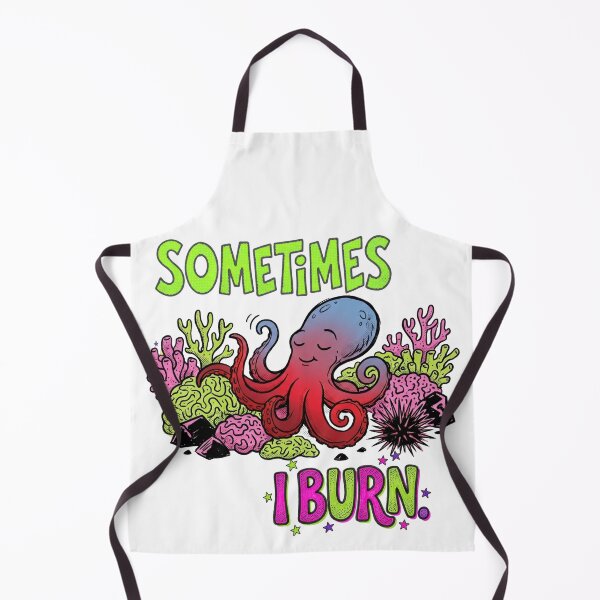 Item preview, Sometimes I Burn | Funny Octopus Chronic Illness Design designed and sold by colorlings.