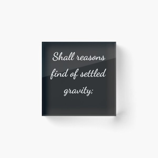 Item preview, "Shall reasons find of settled gravity;" - handwriting white designed and sold by ariksworld.